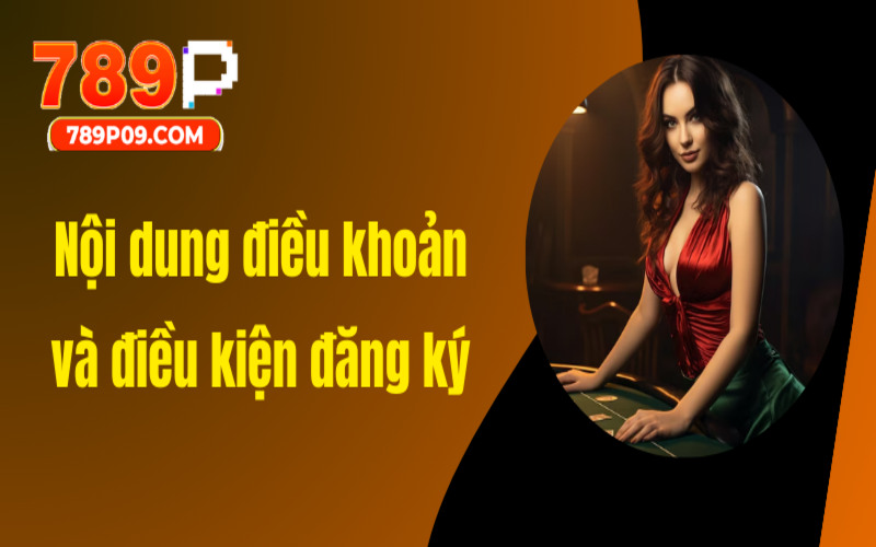 Nội dung điều khoản và điều kiện đăng ký